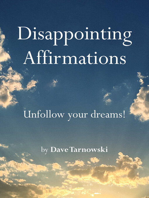 Title details for Disappointing Affirmations by Dave Tarnowski - Available